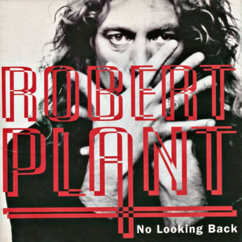 Robert Plant : No Looking Back